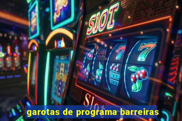 garotas de programa barreiras